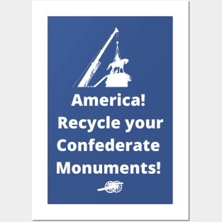 Recycle Confederate Monuments Posters and Art